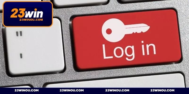 Đăng nhập 23WIN - Hướng dẫn truy cập nhanh chóng và an toàn